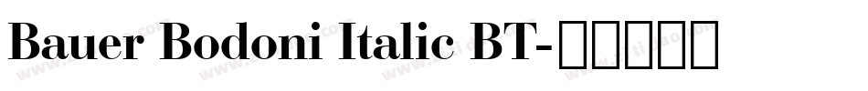 Bauer Bodoni Italic BT字体转换